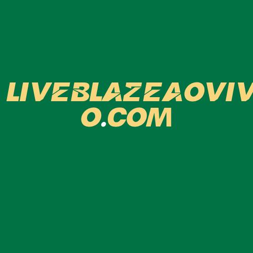 Logo da LIVEBLAZEAOVIVO